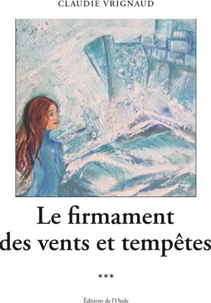 Couverture du livre « Le firmament des vents et tempêtes » de Claudie Vrignaud, librairie Les Contes Infusés à Corte