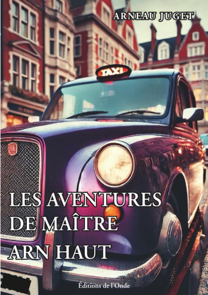Couverture du livre « Les aventures de maître Arn Haut » de Arneau Juget, librairie Les Contes Infusés à Corte