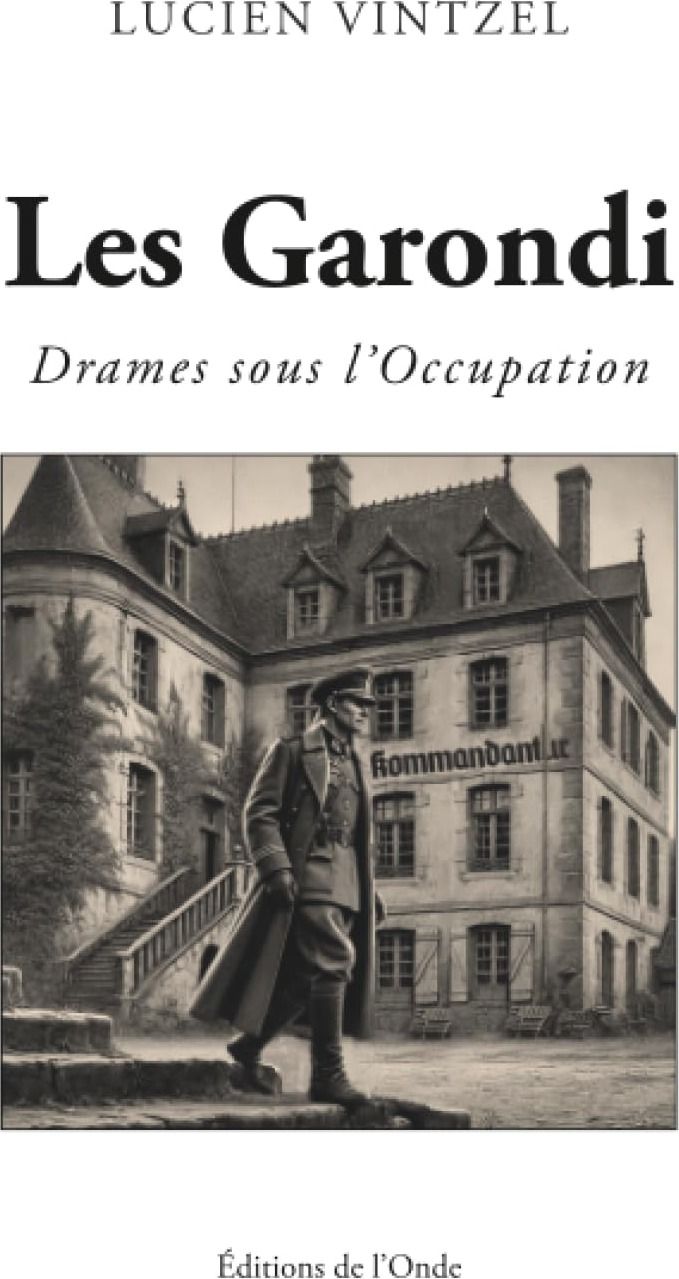 Couverture du livre « Les Garondi : drames sous l'occupation » de Lucien Vintzel, librairie Les Contes Infusés à Corte