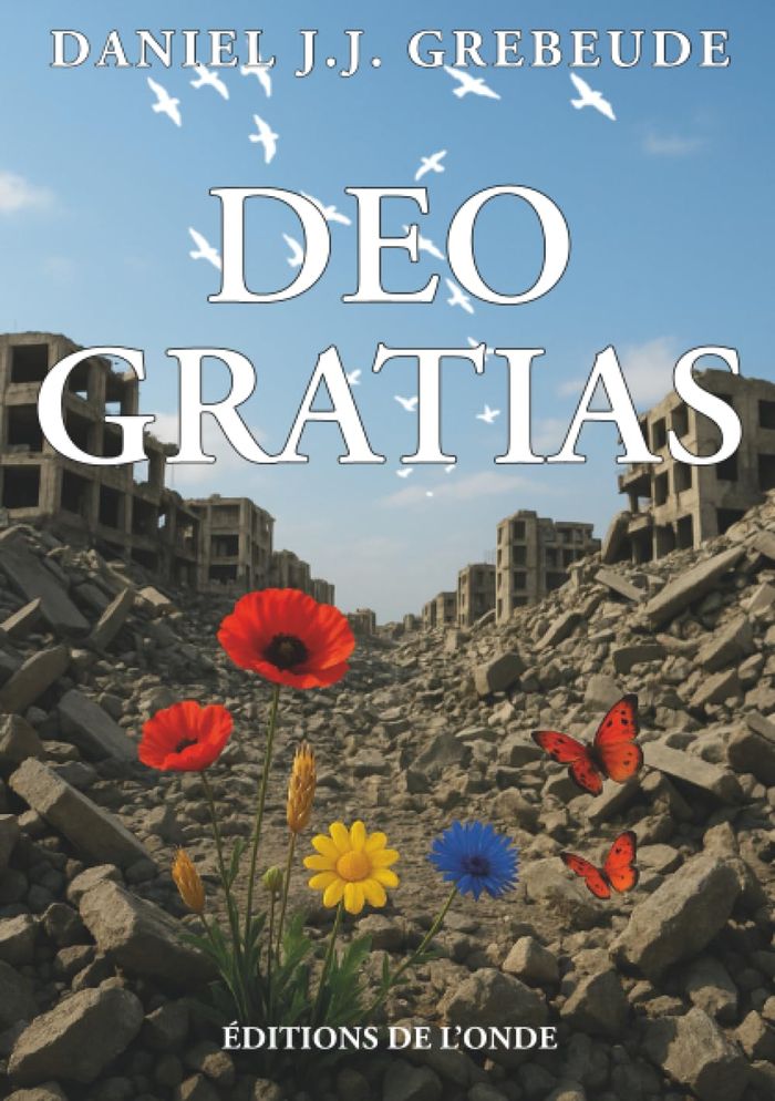 Couverture du livre « Deo gratias » de Daniel J. J. Grebeude, librairie Les Contes Infusés à Corte