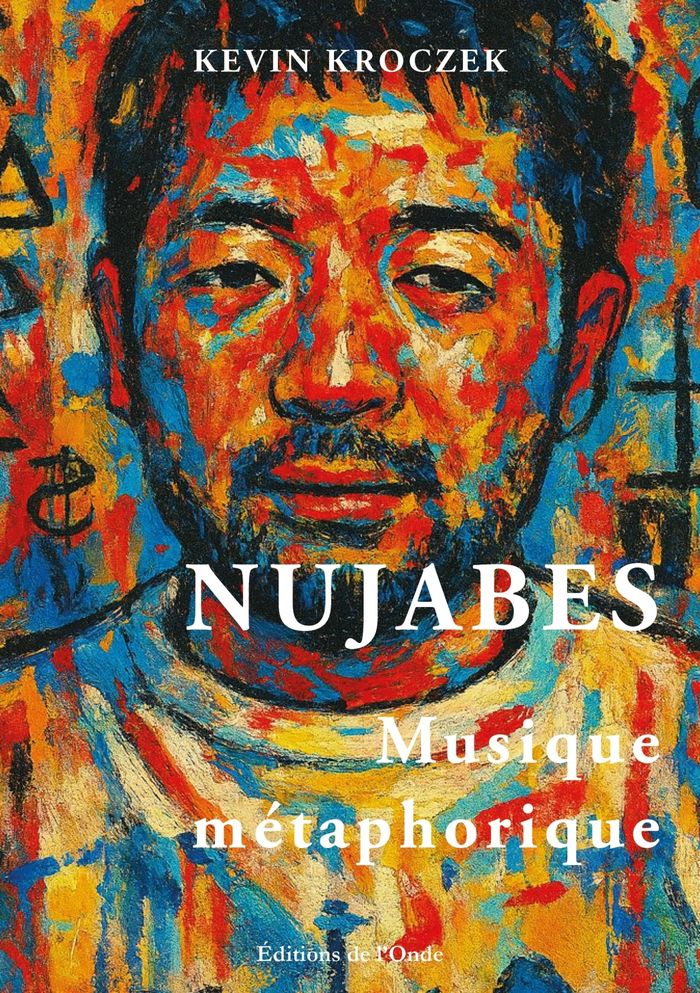 Couverture du livre « NUJABES - MUSIQUE METAPHORIQUE », librairie Les Contes Infusés à Corte