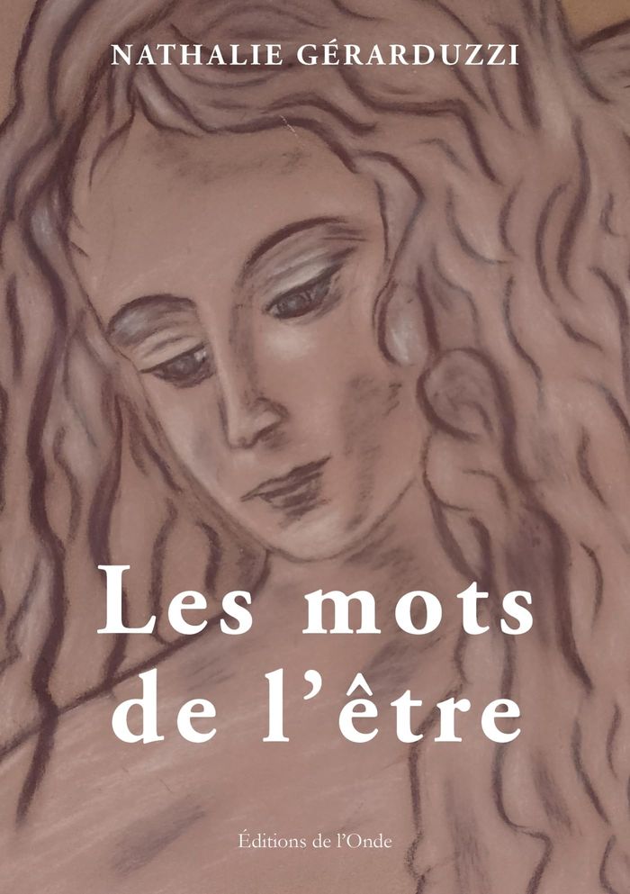 Couverture du livre « LES MOTS DE L'ETRE » de Nathalie Gerarduzzi, librairie Les Contes Infusés à Corte
