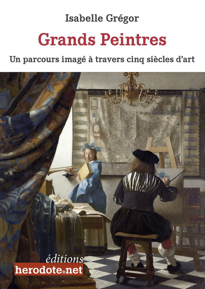 Couverture du livre « GRANDS PEINTRES - UN PARCOURS IMAGE A TRAVERS CINQ SIECLES D'ART » de Isabelle Gregor, librairie Les Contes Infusés à Corte