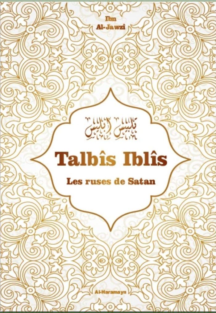 Couverture du livre « TALBIS IBLIS - LES RUSES DE SATAN » de Ibn Al Jawzi, librairie Les Contes Infusés à Corte
