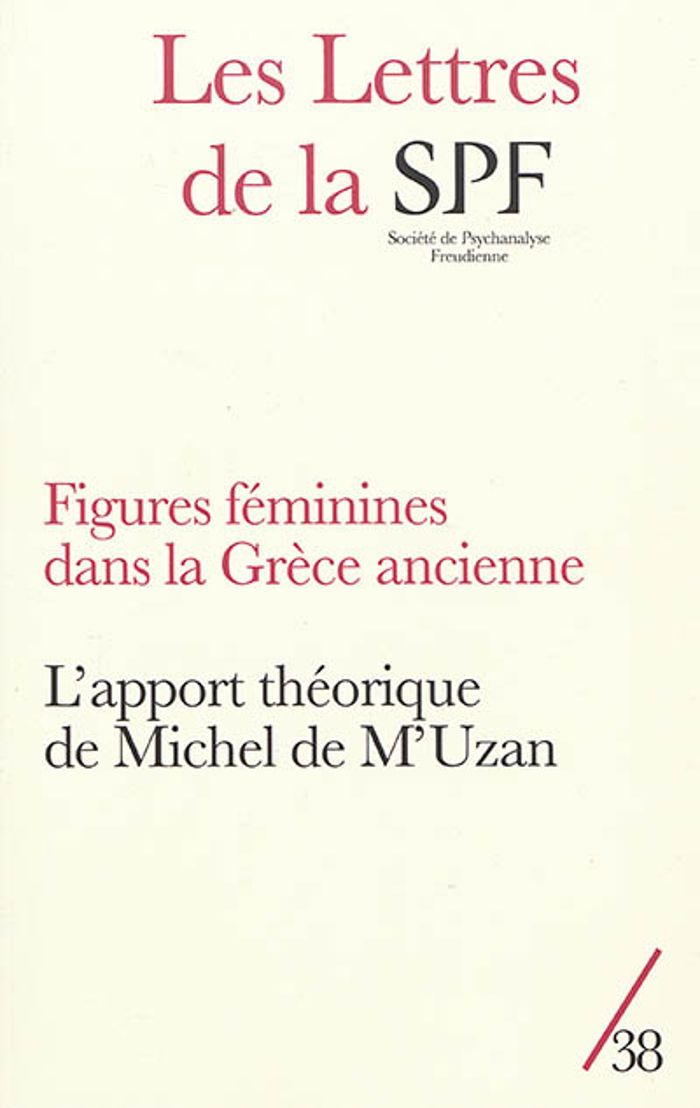 Couverture du livre « LES LETTRES DE LA SPF N 38 - FIGURES FEMININES DANS LA GRECE ANCIENNE » de Collectif, librairie Les Contes Infusés à Corte