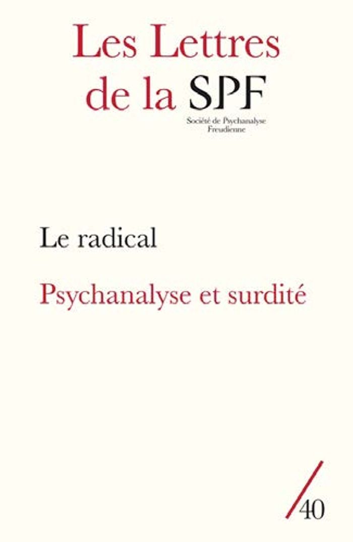 Couverture du livre « LES LETTRES DE LA SPF N 40 - LE RADICAL » de Collectif, librairie Les Contes Infusés à Corte