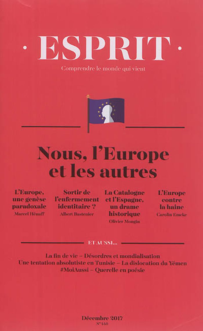 Couverture du livre « ESPRIT - NOUS, L'EUROPE ET LES AUTRES - DECEMBRE 2017 » de Collectif, librairie Les Contes Infusés à Corte