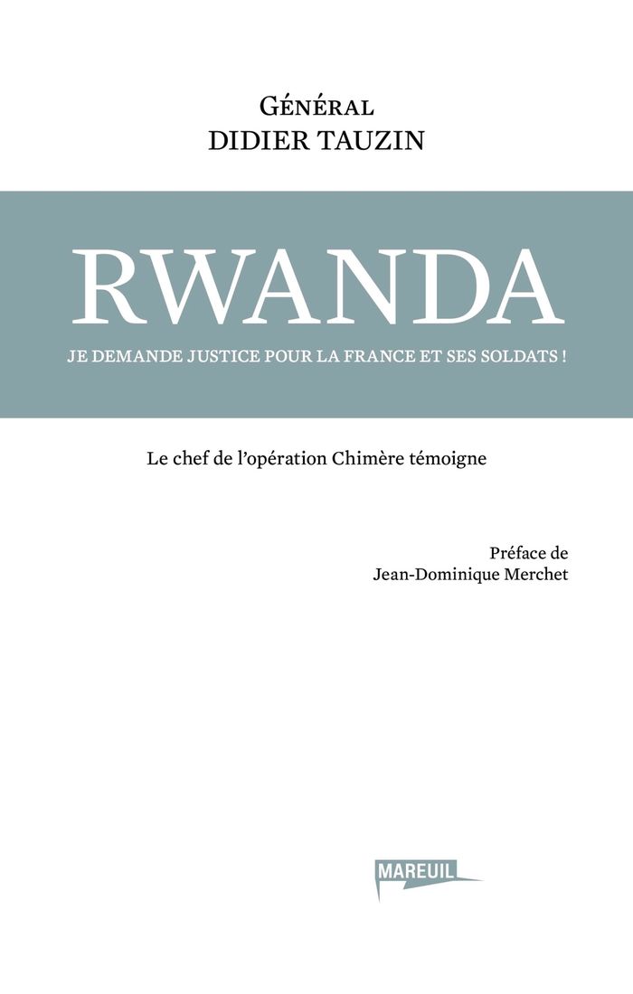 Couverture du livre « RWANDA - JE DEMANDE JUSTICE POUR LA FRANCE ET SES SOLDATS ! » de Didier Tauzin, librairie Les Contes Infusés à Corte