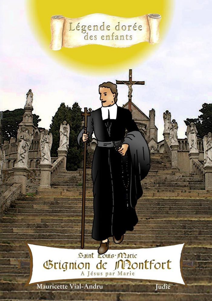 Couverture du livre « SAINT LOUIS-MARIE GRIGNION DE MONTFORT » de M. Vial-Andru, librairie Les Contes Infusés à Corte