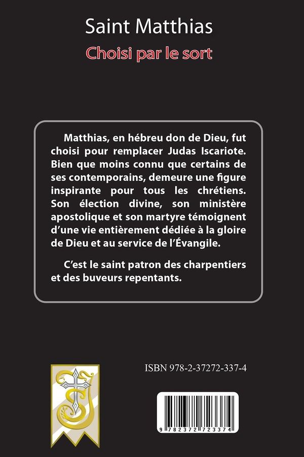 Quatrième de couverture de « Saint Mathias : choisi par le sort »