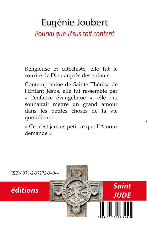 Quatrième de couverture de « La bienheureuse Eugénie Joubert : pourvu que Jésus soit content »