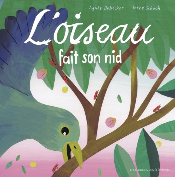 Couverture du livre « L'oiseau fait son nid » de Agnès Debacker, librairie Les Contes Infusés à Corte