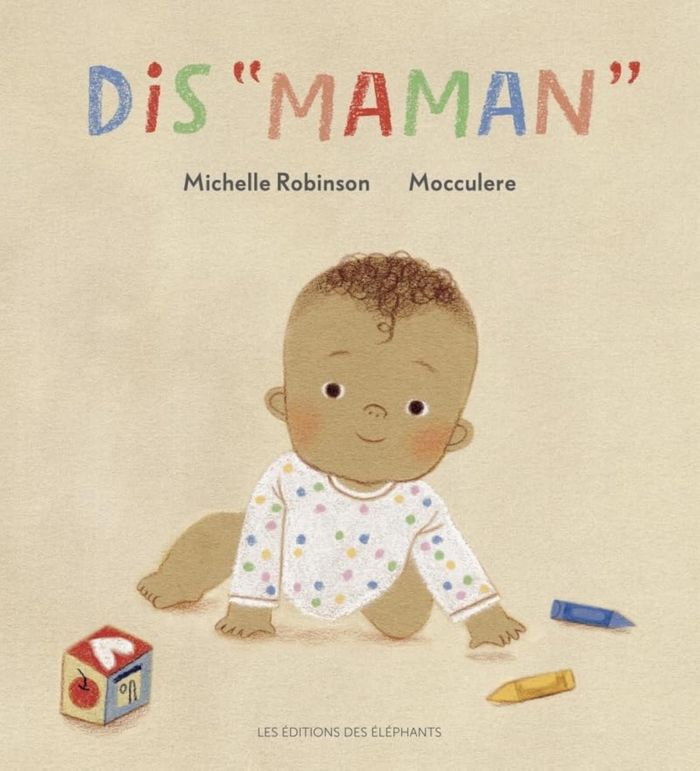 Couverture du livre « Dis "maman" » de Michelle Robinson, librairie Les Contes Infusés à Corte