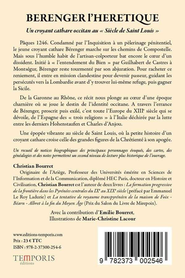 Quatrième de couverture de « BERENGER L'HERETIQUE - UN CROYANT CATHARE OCCITAN DANS LES TOURMENTES DE L'INQUISITION ET DE L'EXIL »