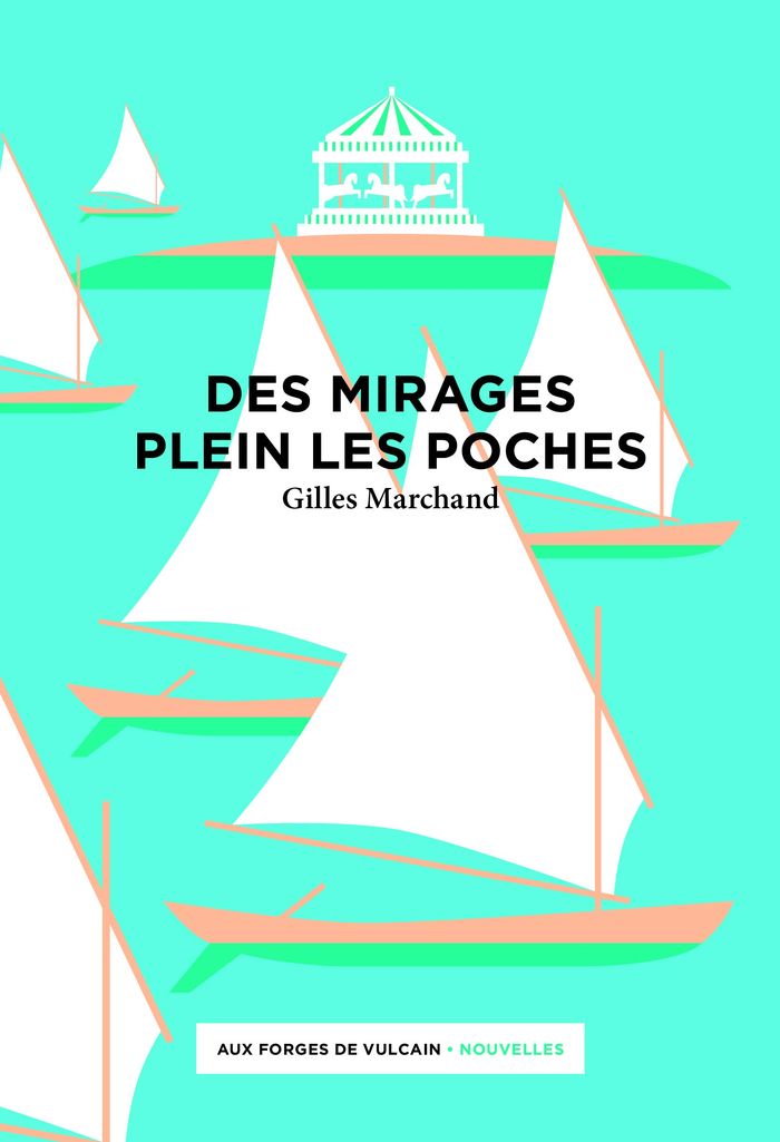 Couverture du livre « Des mirages plein les poches » de Gilles Marchand, librairie Les Contes Infusés à Corte