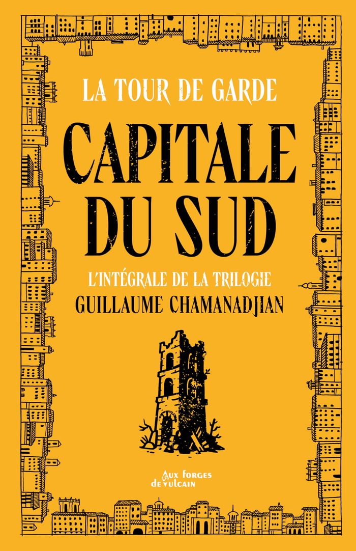 Couverture du livre « TOUR DE GARDE CAPITALE DU SUD - INTEGRALE - NOUVELLE EDITION », librairie Les Contes Infusés à Corte