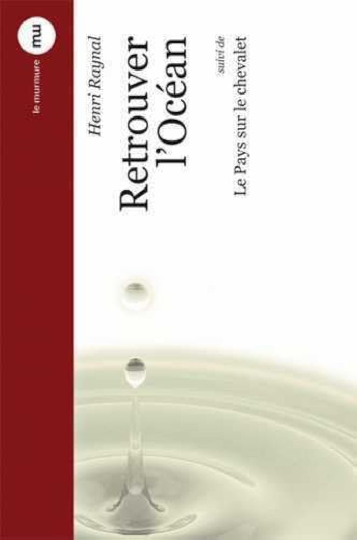 Couverture du livre « RETROUVER L'OCEAN » de Henri Raynal, librairie Les Contes Infusés à Corte