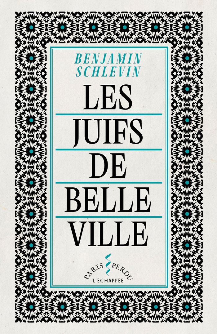 Couverture du livre « Les Juifs de Belleville » de Benjamin Schlevin, librairie Les Contes Infusés à Corte