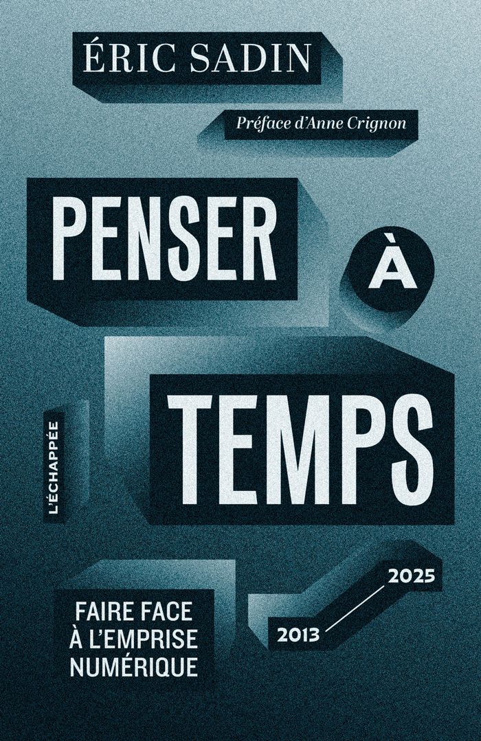 Couverture du livre « Penser à temps : faire face à l'emprise numérique » de Éric Sadin, librairie Les Contes Infusés à Corte