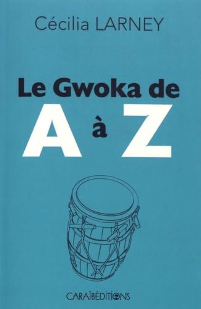 Couverture du livre « LE GWOKA DE A A Z », librairie Les Contes Infusés à Corte