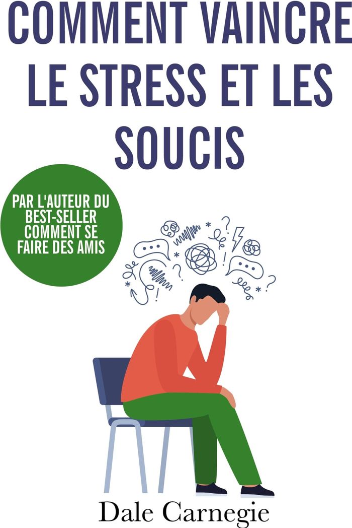 Couverture du livre « Comment vaincre le stress et les soucis », librairie Les Contes Infusés à Corte