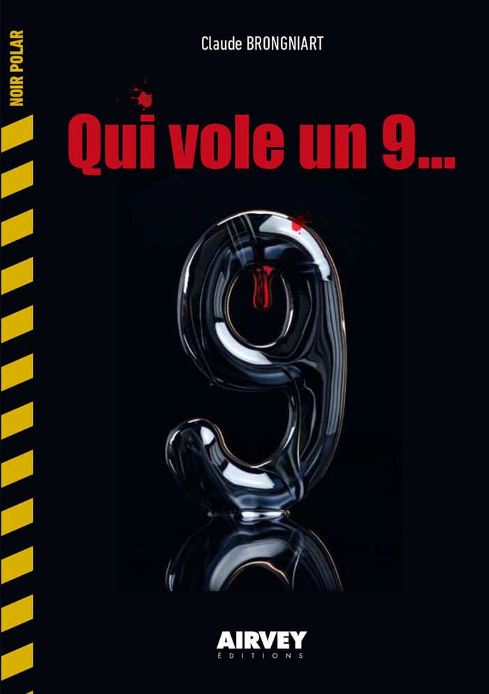 Couverture du livre « Qui vole un 9 » de Claude Brongniart, librairie Les Contes Infusés à Corte