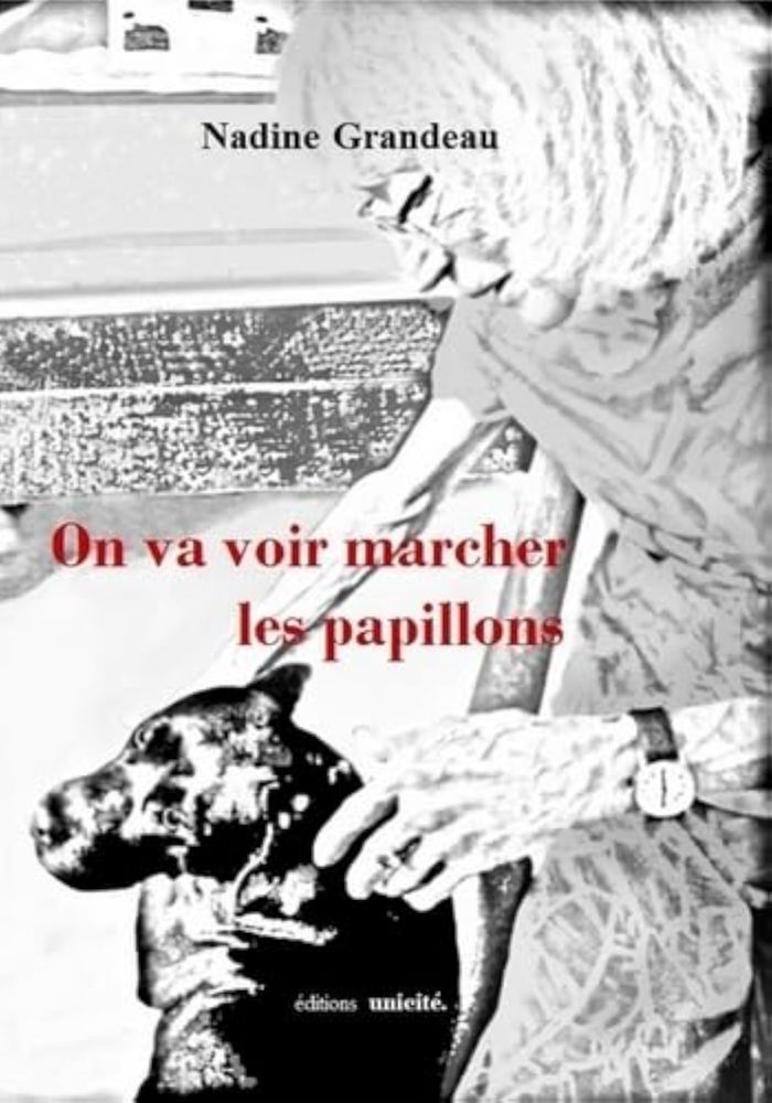 Couverture du livre « ON VA VOIR MARCHER LES PAPILLONS » de Nadine Grandeau, librairie Les Contes Infusés à Corte