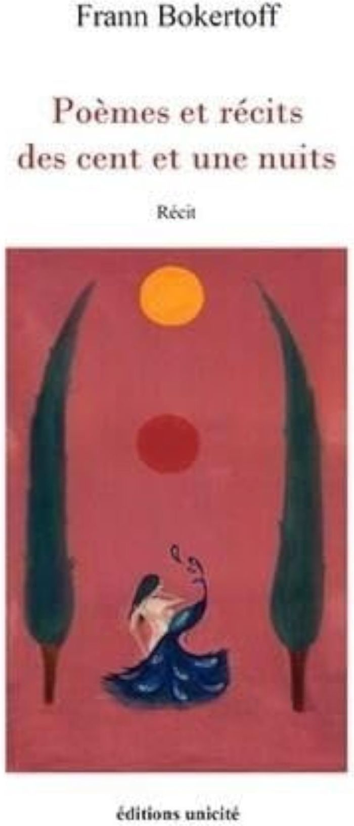 Couverture du livre « POEMES ET RECITS DES CENT ET UNE NUITS » de Frann Bokertoff, librairie Les Contes Infusés à Corte