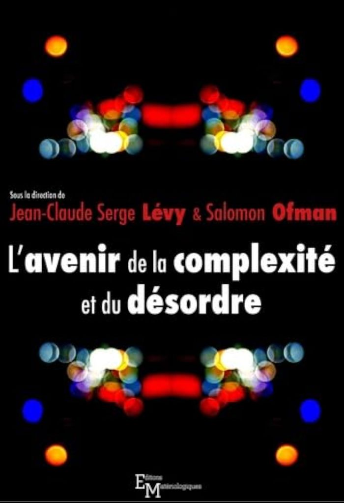 Couverture du livre « L AVENIR DE LA COMPLEXITE ET DU DESORDRE » de Levy, librairie Les Contes Infusés à Corte