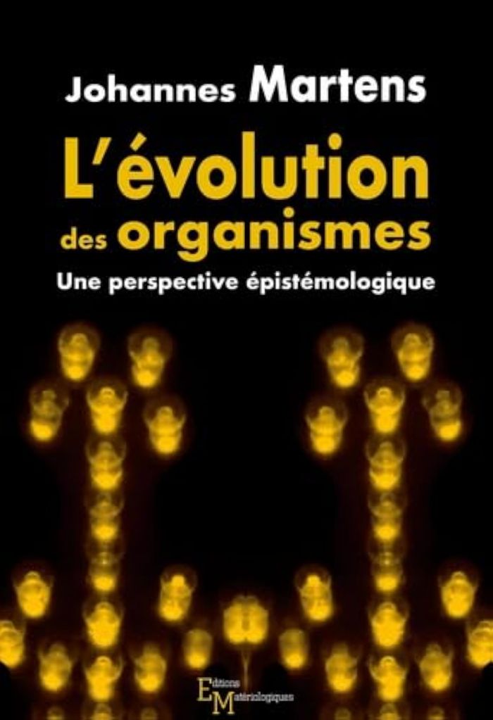 Couverture du livre « L EVOLUTION DES ORGANISMES. UNE PERSPECTIVE EPISTEMOLOGIQUE » de Johannes Martens, librairie Les Contes Infusés à Corte