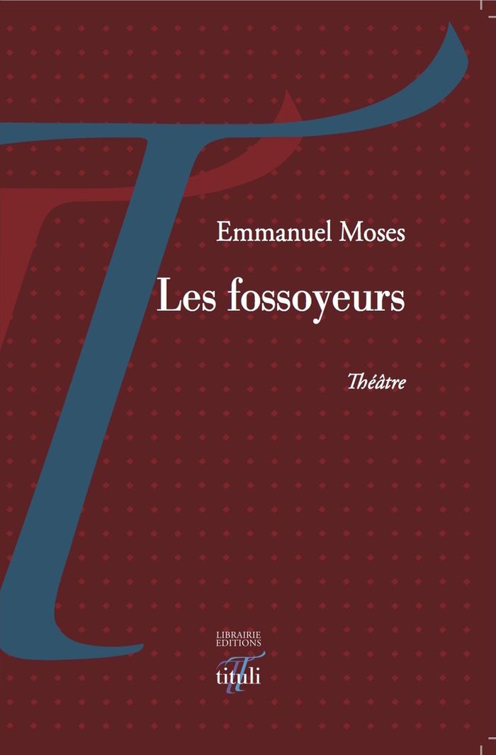 Couverture du livre « Les fossoyeurs » de Emmanuel Moses, librairie Les Contes Infusés à Corte
