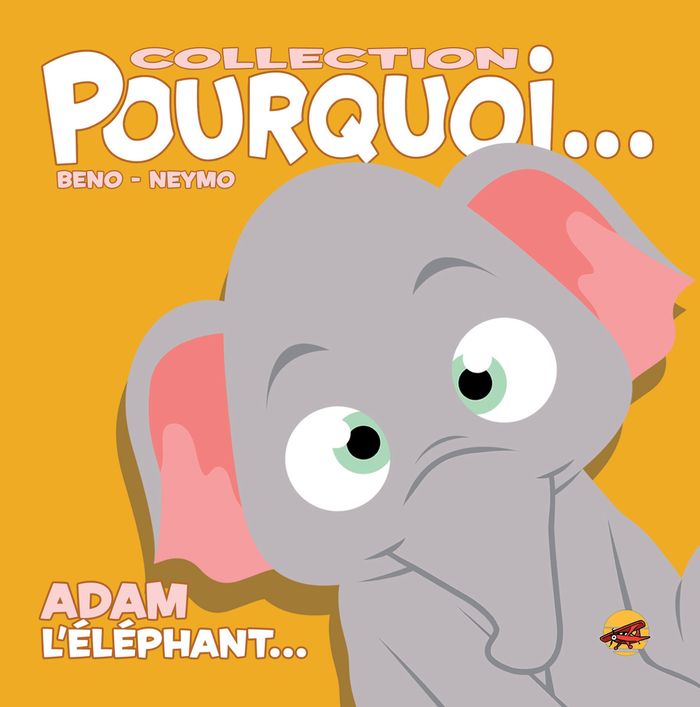 Couverture du livre « COLLECTION POURQUOI... - ADAM, L'ELEPHANT » de Bertin/bourdois, librairie Les Contes Infusés à Corte