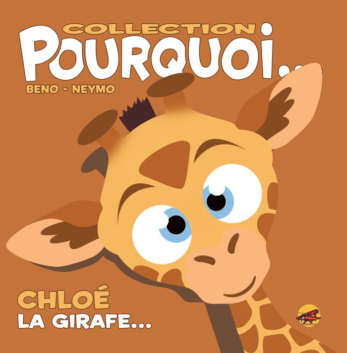 Couverture du livre « COLLECTION POURQUOI... - CHLOE, LA GIRAFE » de Bertin/bourdois, librairie Les Contes Infusés à Corte