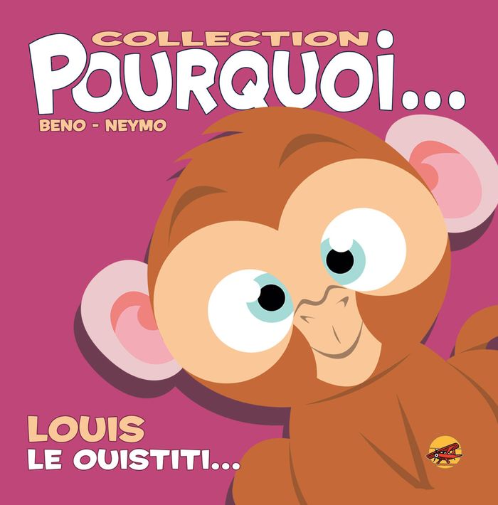Couverture du livre « COLLECTION POURQUOI... - LOUIS, LE OUISTITI » de Bertin/bourdois, librairie Les Contes Infusés à Corte