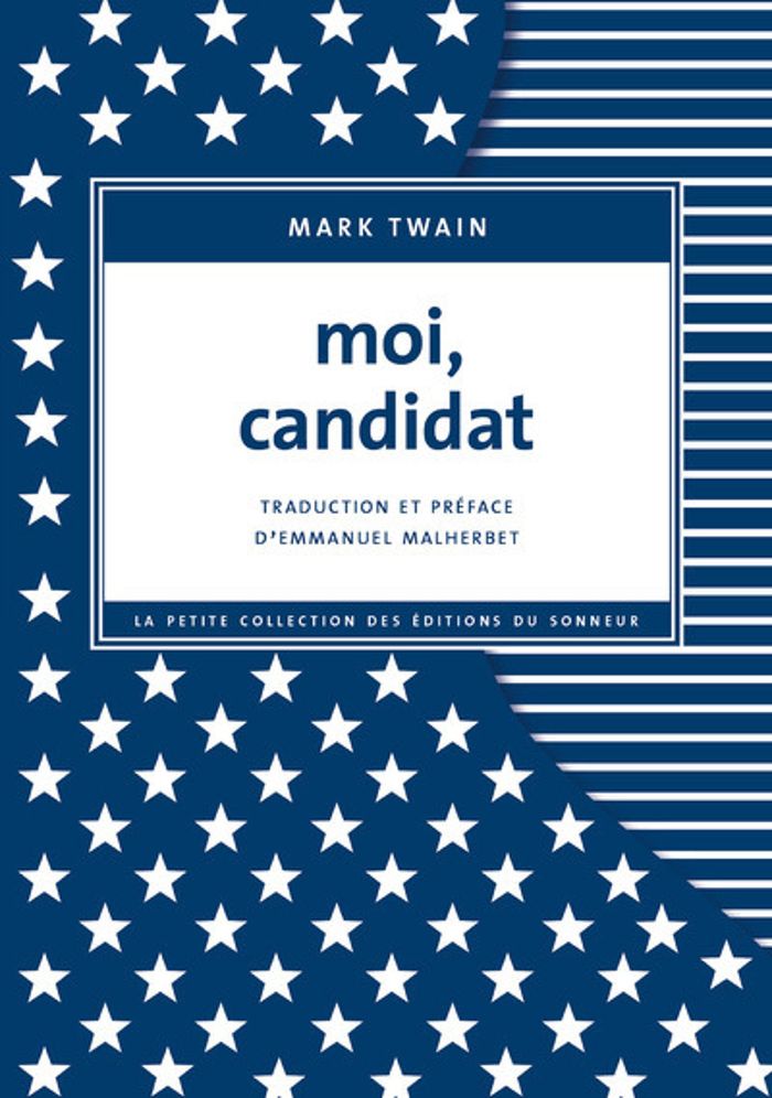 Couverture du livre « Moi, candidat » de Mark Twain, librairie Les Contes Infusés à Corte