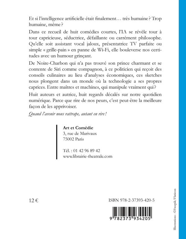 Quatrième de couverture de « Intelligences artificielles : neuf comédies pour un futur présent »