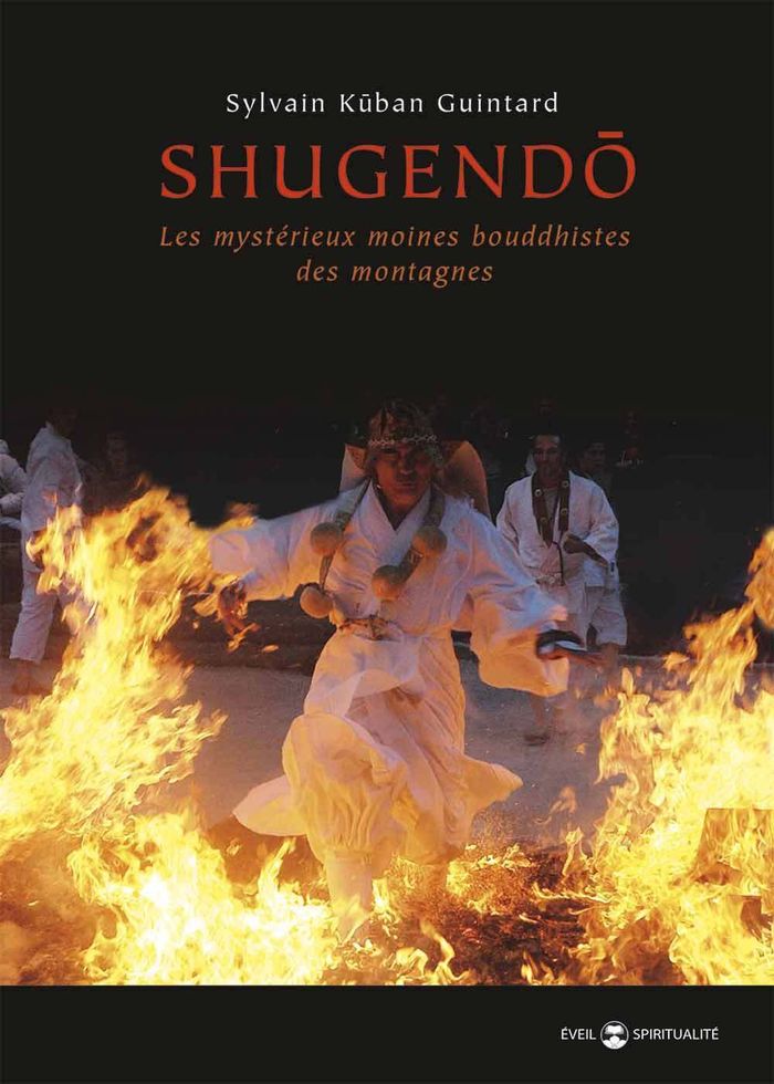 Couverture du livre « SHUGENDO - LES MYSTERIEUX MOINES BOUDDHISTES DES MONTAGNES » de Guintard S K., librairie Les Contes Infusés à Corte