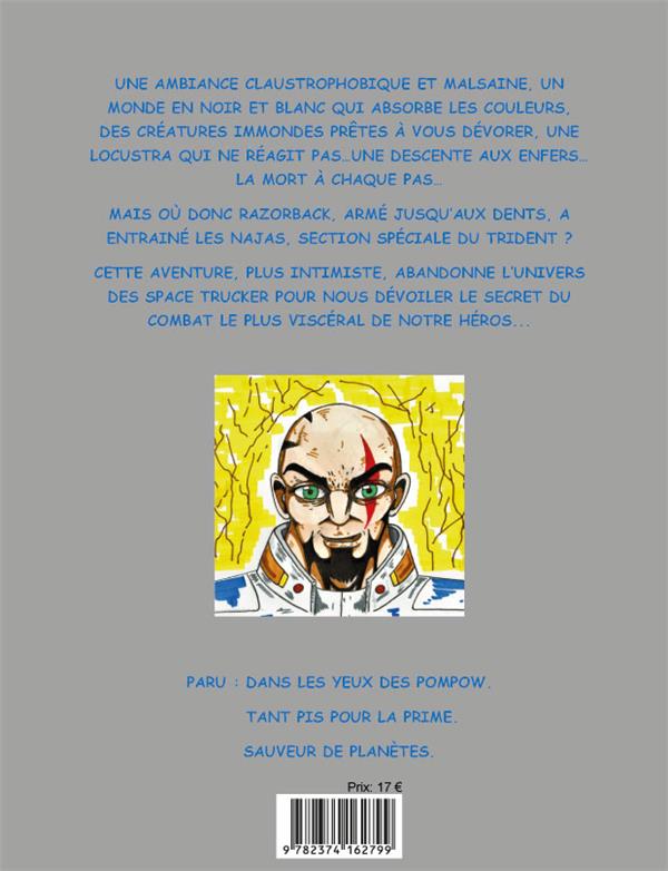 Quatrième de couverture de « RAZORBACK SPACE TRUCKER, TOME 3, SAUVEUR DE PLANETE (VERSION CA FINIT BIEN) »