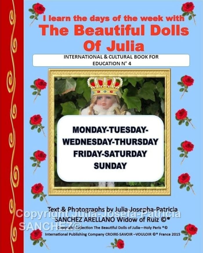 Couverture du livre « BOOK N 4 I LEARN THE DAYS OF THE WEEK WITH THE BEAUTIFUL DOLLS OF JULIA » de Sanchez Widow Of Rui, librairie Les Contes Infusés à Corte