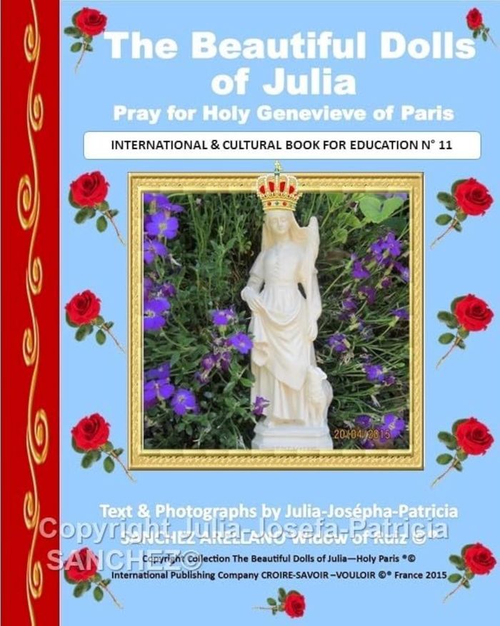 Couverture du livre « BOOK N 11 THE BEAUTIFUL DOLLS OF JULIA PRAY TO ST. GENEVIEVE OF PARIS » de Sanchez Veuve De Rui, librairie Les Contes Infusés à Corte