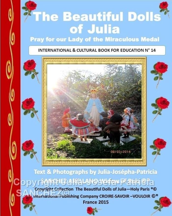 Couverture du livre « BOOK N  14 THE BEAUTIFUL DOLLS OF JULIA PRAY TO OUR LADY OF THE MIRACULOUS MEDAL - TO PRAY TO OUR MA » de Sanchez Veuve De Rui, librairie Les Contes Infusés à Corte