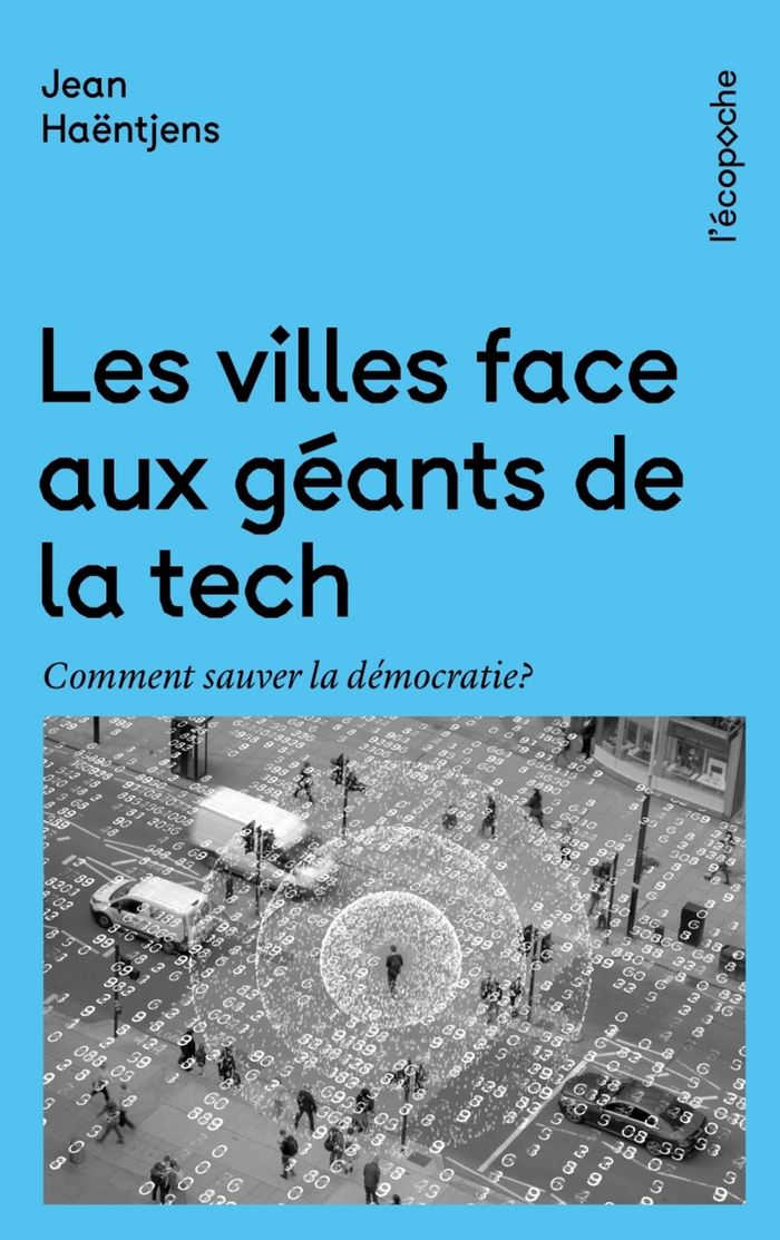 Couverture du livre « Les villes face aux géants de la tech : comment sauver la démocratie ? » de Jean Haëntjens, librairie Les Contes Infusés à Corte