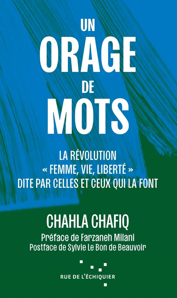 Couverture du livre « Un orage de mots : la révolution "Femme, vie, liberté" dite par celles et ceux qui la font » de Chahla Chafiq, librairie Les Contes Infusés à Corte