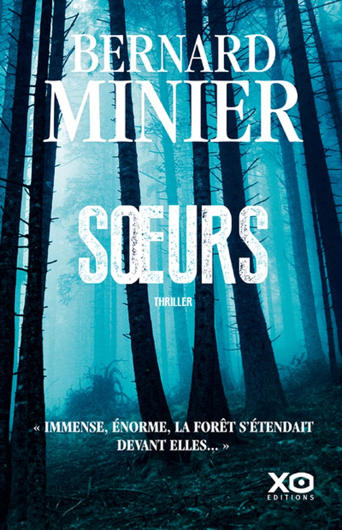 Couverture du livre « Soeurs : thriller » de Bernard Minier, librairie Les Contes Infusés à Corte
