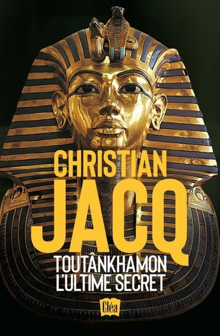 Couverture du livre « Toutânkhamon : l'ultime secret » de Christian Jacq, librairie Les Contes Infusés à Corte