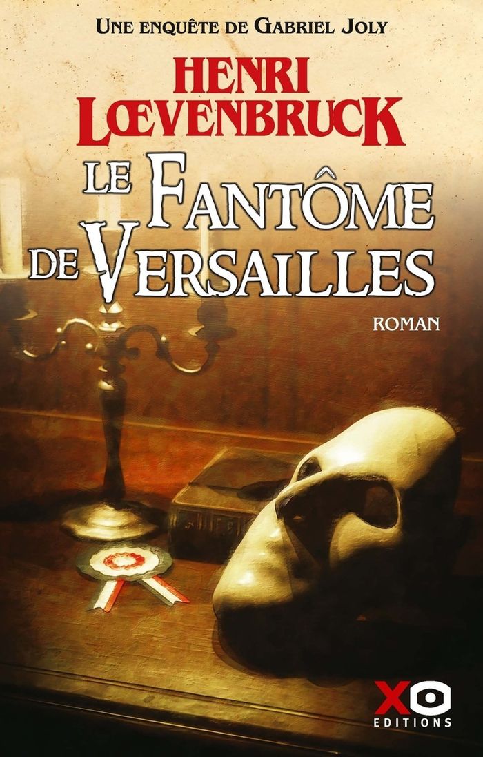 Couverture du livre « Le fantôme de Versailles : roman » de Henri Loevenbruck, librairie Les Contes Infusés à Corte
