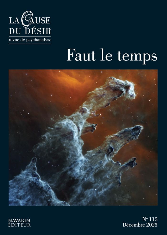 Couverture du livre « LA CAUSE DU DESIR N 115 : FAUT LE TEMPS - DECEMBRE 2023 » de Collectif, librairie Les Contes Infusés à Corte