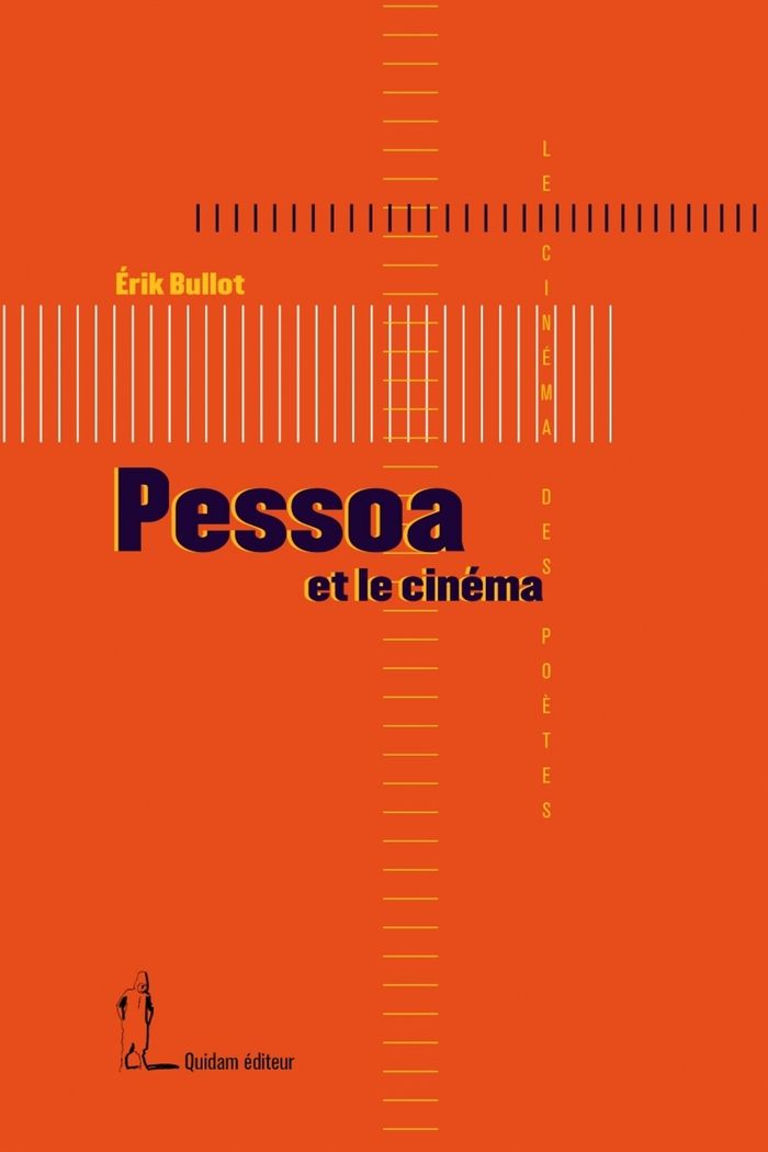 Couverture du livre « Pessoa et le cinéma » de Érik Bullot, librairie Les Contes Infusés à Corte