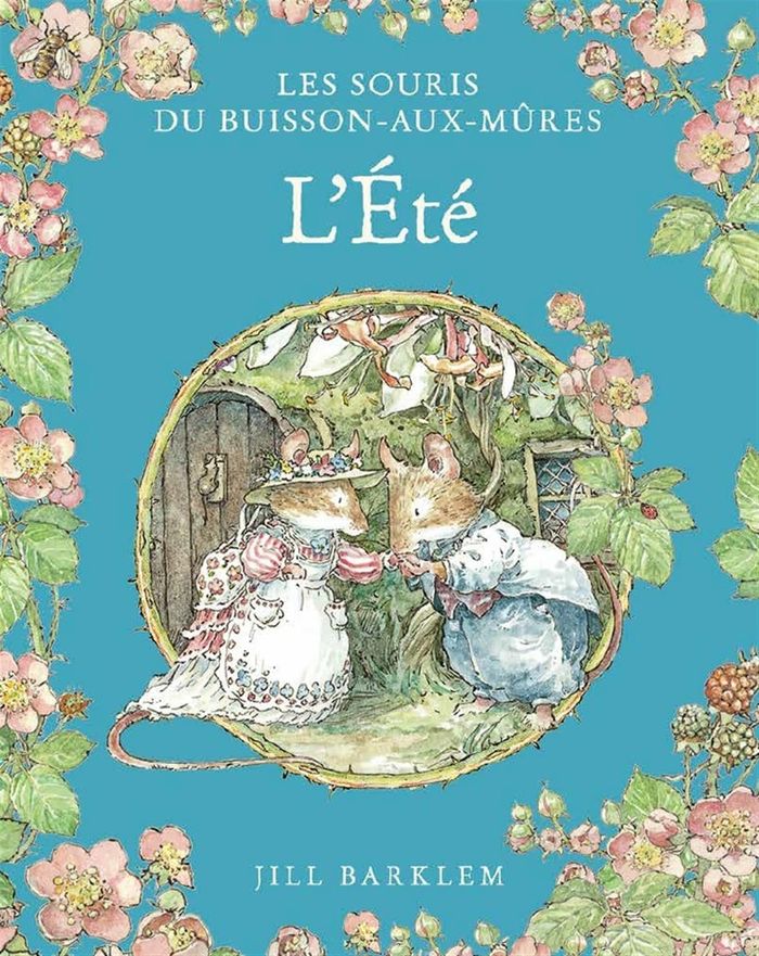 Couverture du livre « LES SOURIS DU BUISSON AUX MURES - T02 - LES SOURIS DU BUISSON AUX MURES - L'ETE » de Jill Barklem, librairie Les Contes Infusés à Corte
