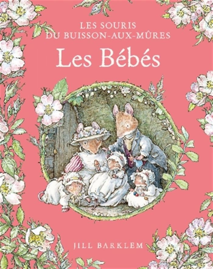 Couverture du livre « LES SOURIS DU BUISSON AUX MURES - T07 - LES SOURIS DU BUISSON AUX MURES - LES BEBES » de Jill Barklem, librairie Les Contes Infusés à Corte
